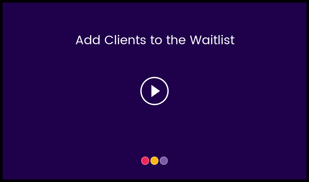Add_Clients_to_the_Waitlist-_HC_Video_Thumbnail_.png
