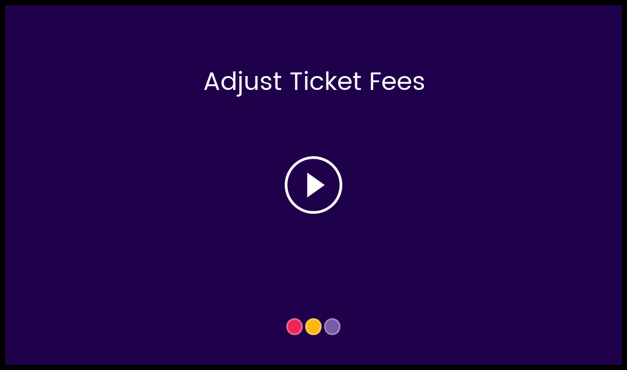 Adjust_Ticket_Fees-__HC_Video_Thumbnail.png