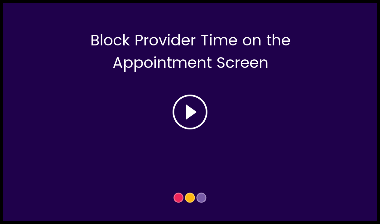Block_Provider_Time_on_the_Appointment_Screen-__HC_Video_Thumbnail_.png