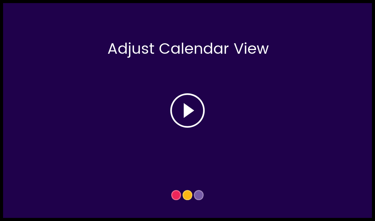 Adjust_Calendar_View-_HC_Video_Thumbnail.png