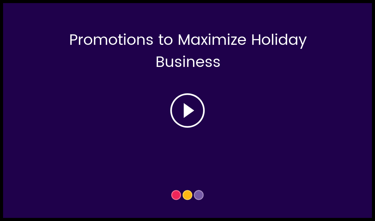 Promotions_to_Maximize_Holiday_Business_-__HC_Video_Thumbnail.png