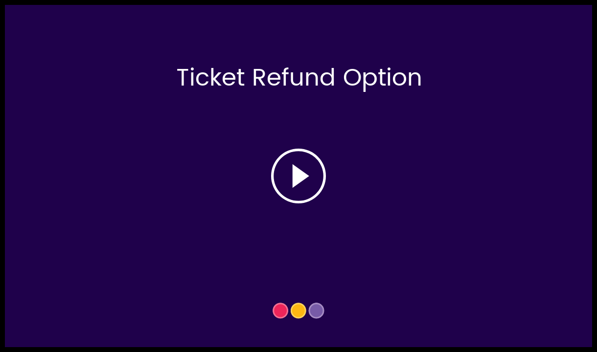 Ticket_Refund_Option-__HC_Video_Thumbnail_copy.png