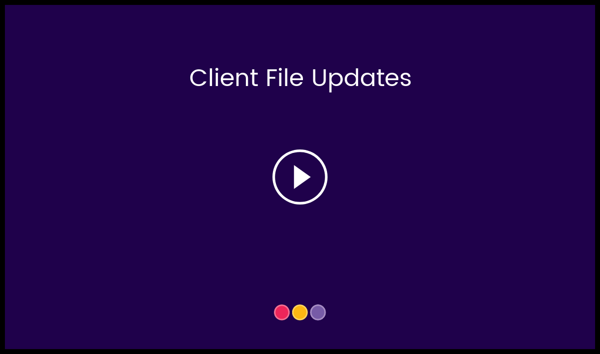 Client_File_Updates-___HC_Video_Thumbnail.png