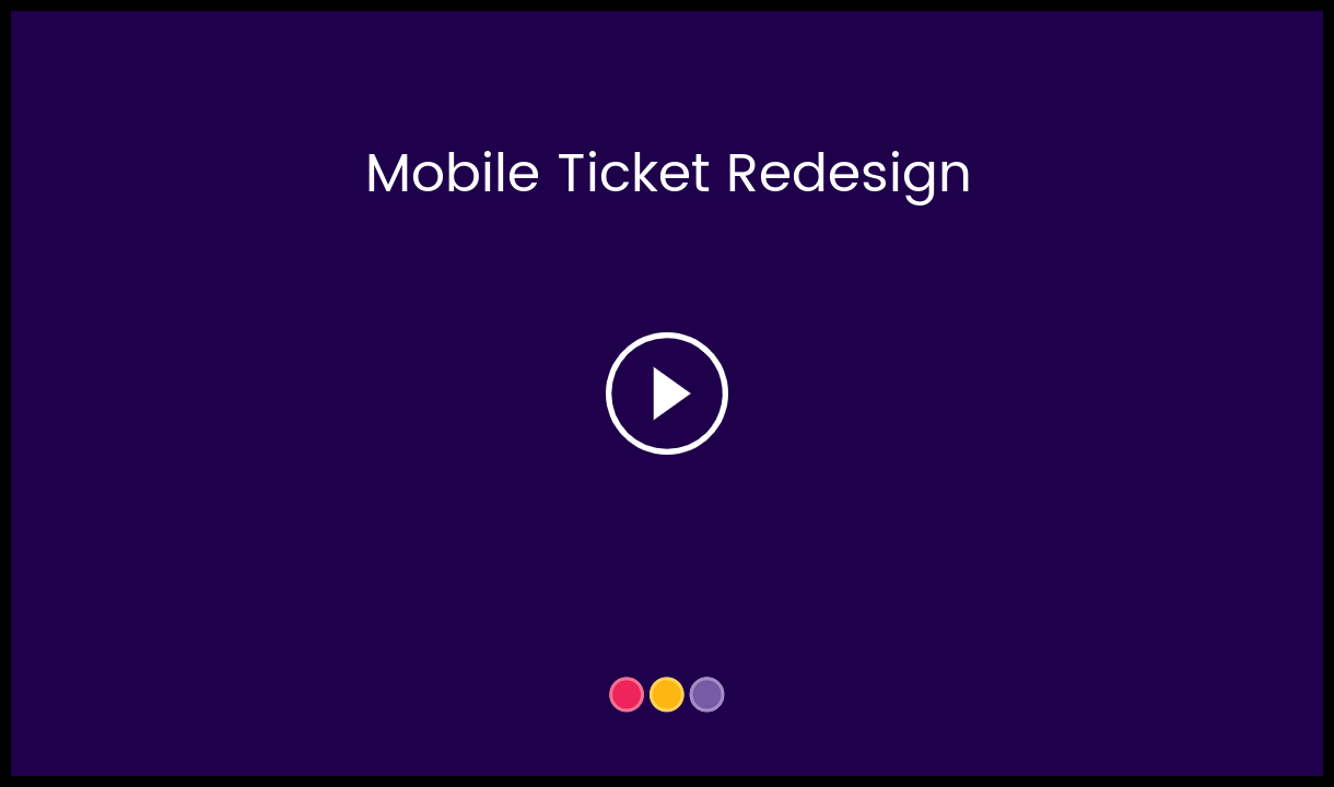 Mobile_Ticket_Redesign-___HC_Video_Thumbnail.png