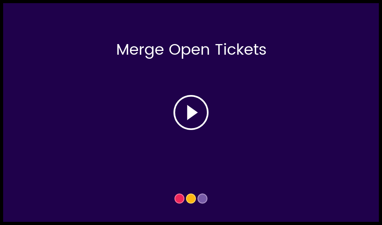 Merge_Open_Tickets-___HC_Video_Thumbnail.png